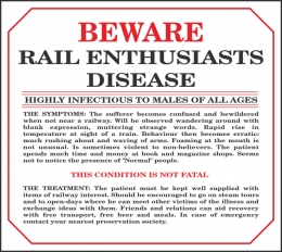 Metal Sign Beware Rail Euthusiasts Disease